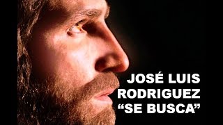 José Luis Rodríguez  Se Busca Cristo Te Ama [upl. by Sayles424]