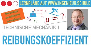 Reibungskoeffizient und Reibungskraft berechnen zwei Aufgaben – Technische Mechanik 1 [upl. by Kcorb]