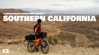 Bikepacking Southern California  Cycling Alaska to Argentina Episode 13 [upl. by Boswell]