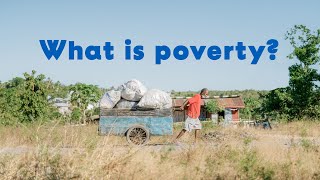 What is Poverty  Exploring Extreme Poverty with Compassion [upl. by Dieter]