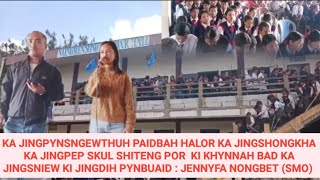 KA JINGPEP SKUL SHITENG POR KI KHYNNAH BAD KA JINGSNIEW KI JINGDIH PYNBUAID  JENNYFA NONGBETSMO [upl. by Georgette]