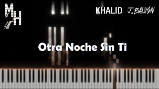 J Balvin Khalid  Otra Noche Sin Ti  Piano Cover  Sheets  MIDIMagic Hands [upl. by Wat]