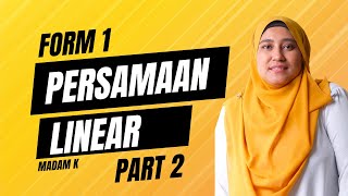 MATEMATIK FORM 1  PERSAMAAN LINEAR PART 2  Madam K [upl. by Ueih]