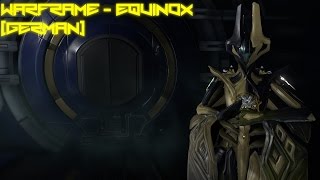 Warframe  Equinox German [upl. by Nnylyak771]