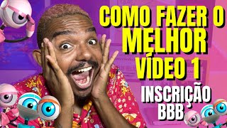 INSCRIÇÃO BBB24 COMO FAZER O VIDEO 1 [upl. by Annam632]