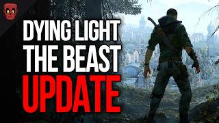 The Absolutely INSANE Dying Light The Beast Update Dying Light 3 [upl. by Eineg530]