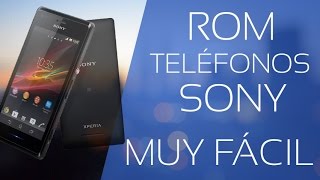 Flashear cualquer SONY de manera sencilla  Método 2017 [upl. by Iloj]