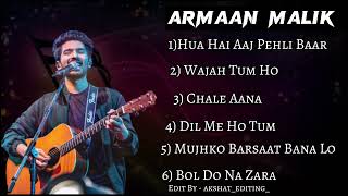 Armaan Malik New Songs  Latest Bollywood Songs  Best Song of Armaan Malik [upl. by Atipul]