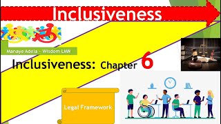 Inclusiveness Chapter 6 Legal Framework በአማርኛ [upl. by Ahsiloc]