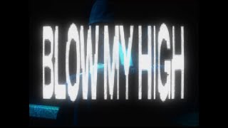 BLOW MY HIGH Official Music Video vidsbybb [upl. by Janelle]