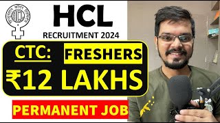 HCL Recruitment 2024  Freshers CTC ₹12 Lakhs  Permanent Job Latest Jobs 2024 [upl. by Westlund]