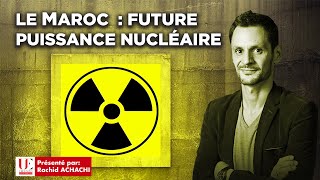 Le Maroc Future puissance nucléaire [upl. by Yremrej]