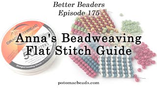 Annas Beadweaving Flat Stitch Guide  Better Beaders Episode by PotomacBeads [upl. by Chandal]