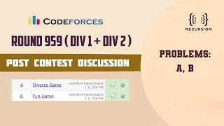 Codeforces Round 959 Div 1Div 2  Post Contest Discussion  Solutions  A to B [upl. by Nivac]