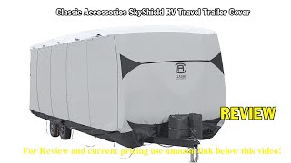 Review Classic Accessories SkyShield RV Travel Trailer Cover [upl. by Gnos]