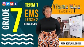 Gr7 EMS Economics amp Entrepreneurship  Term 1 Lesson 2  Needs amp Wants [upl. by Nodgnal101]