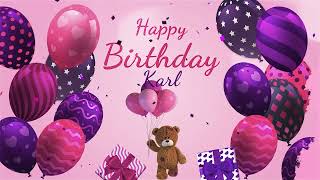 Happy Birthday Karl  Karl Happy Birthday Song [upl. by Suidaht]