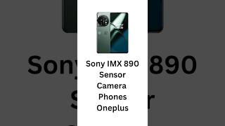 Sony IMX 890 Sensor Camera Phones Oneplus [upl. by Yalahs487]