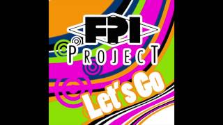 FPI PROJECT  Lets Go Dub Mix [upl. by Zeph]