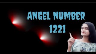 Angel number 1221 [upl. by Darlleen]