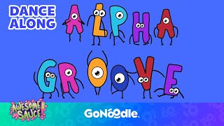 Get Your Alpha Groove On  Alphabet Dance Along  GoNoodle [upl. by Rifkin]