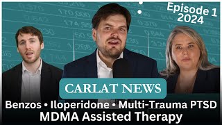 Carlat Psychiatry News Episode 1  MDMA Therapy • Benzo Withdrawal • Iloperidone and more [upl. by Ecirtemed683]