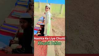 Nashta Ke Liye Chutti Khushi Dekhoshortsfeed shorts vairalvideo love trending vairalshorts [upl. by Raffo]