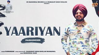 Yaariyan  Parminder  Full Song  Latest Punjabi Song 2024  SCharanjit Singh Dhillon Mangewal [upl. by Ahsenat]