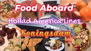 Food Aboard Holland America Koningsdam [upl. by Eirellam]