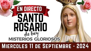 SANTO ROSARIO DE HOY 🌹 Miércoles 11 de Septiembre de 2024 – Misterios Gloriosos 📿 Virgen María 💖 [upl. by Wier]