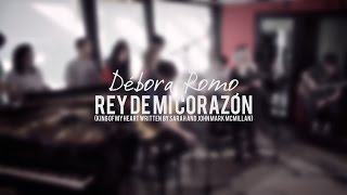 Débora Romo  Rey de mi corazón King of my heart [upl. by Nelubez]