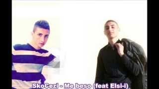 SkoCezi  Me Beso  feat Elsii [upl. by Eifos682]