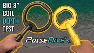 PulseDive Big 8 Inch Coil Depth Test [upl. by Arahk]