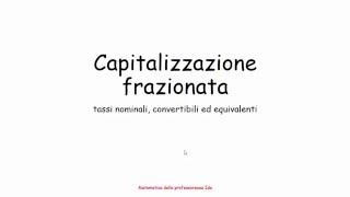 tassi frazionati nominali convertibili e equivalenti [upl. by Wappes618]