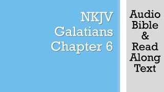 Galatians 6  NKJV Audio Bible amp Text [upl. by Adirf272]