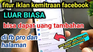 LUAR BIASA  fitur iklan kemitraan facebook  DAPAT TAMBAHAN PENGHASILAN UANG DI FACEBOOK [upl. by Bobbe]