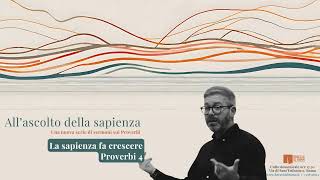 La sapienza fa crescere  Proverbi 4 audio [upl. by Enawtna]