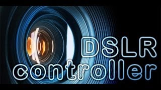 DSLR Controller App Walk Through amp Review [upl. by Ier904]