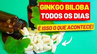 GINKGO BILOBA TODOS OS DIAS  Veja O QUE ACONTECE COM VOCÊ 8 Benefícios Comprovados e Como Usar [upl. by Ruffina768]