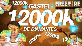 GASTANDO 12000 DIAMANTES NO FREE FIRESERA QUE TIVE SORTE [upl. by Revert697]