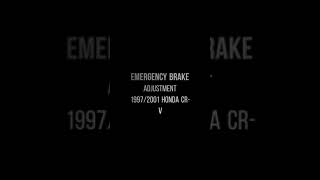 19972001 HONDA CRV EMERGENCY BRAKE ADJUSTMENT [upl. by Ennayt]