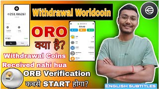 🔥 Withdrawal World coin  What is ORO coin  How to solve Withdrawal problem  Orb verification [upl. by Habas]