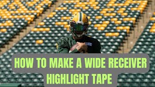 HOW TO MAKE A PERFECT WIDE RECEIVER HIGHLIGHT TAPE WHAT COACHES LOOK FOR [upl. by Aikkan837]