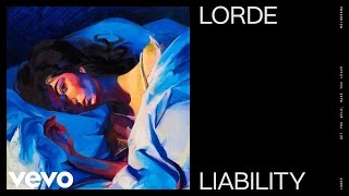 Lorde  Liability [upl. by Iel]