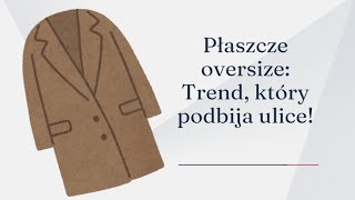 Płaszcze oversize Trend który podbija ulice dominikafka [upl. by Moreta452]