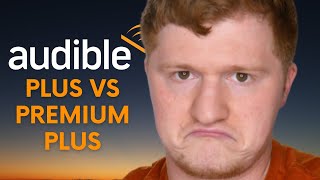 Audible Plus vs Audible Premium Plus [upl. by Erinn]