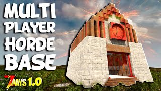 A Simple NO CHEESE Multiplayer Horde Base – 7 Days to Die 10 [upl. by Nnyladnarb]