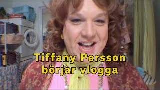 Tiffany Persson börjar vlogga [upl. by Ylrbmik106]