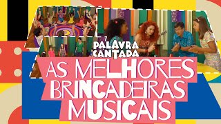 Palavra Cantada  As Melhores Brincadeiras Musicais [upl. by Aneres]