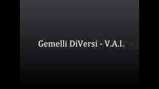 Gemelli DiVersi  VAI Lyrics [upl. by Annitsirhc]